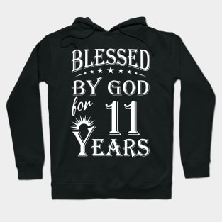 Blessed By God For 11 Years Christian Hoodie